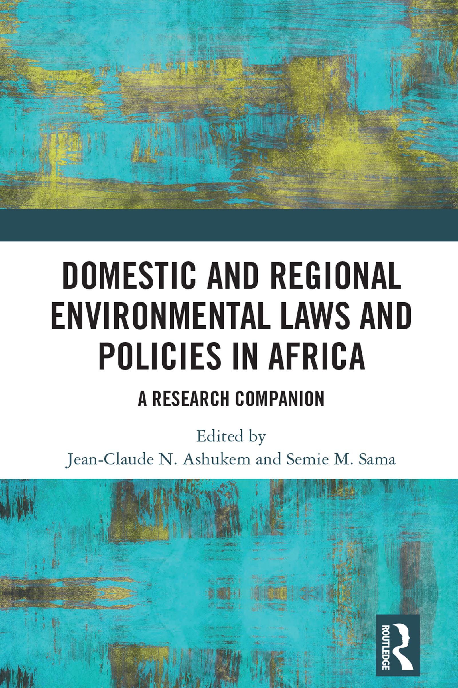 Domestic and Regional Environmental Laws and Policies in Africa