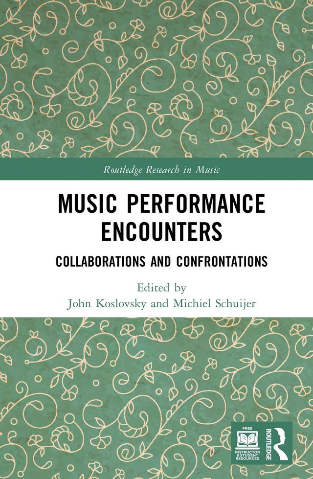 Music Performance Encounters by John Koslovsky, Michiel Schuijer