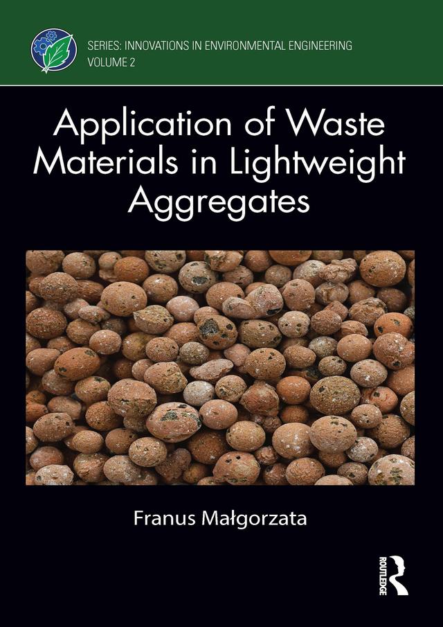 Application of Waste Materials in Lightweight Aggregates by Franus Małgorzata