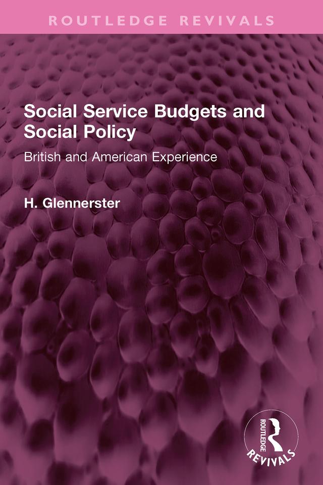 Social Service Budgets and Social Policy by H. Glennerster