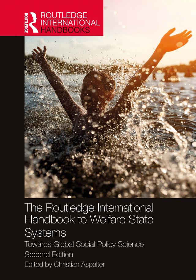 The Routledge International Handbook to Welfare State Systems by Christian Aspalter