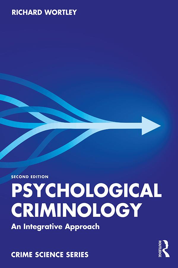 Psychological Criminology by Richard Wortley