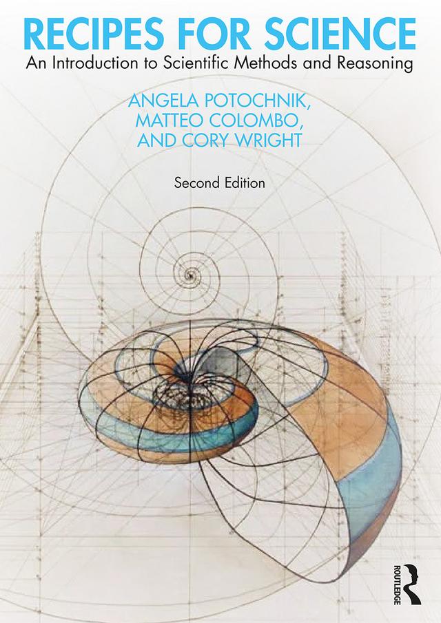 Recipes for Science by Angela Potochnik, Cory Wright, Matteo Colombo