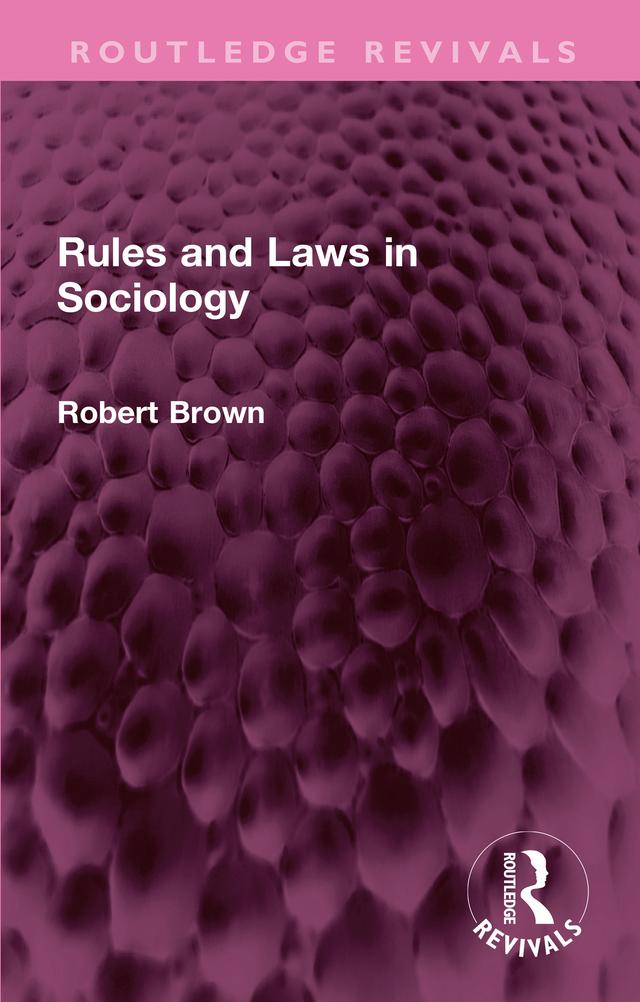 Rules and Laws in Sociology by Robert Brown