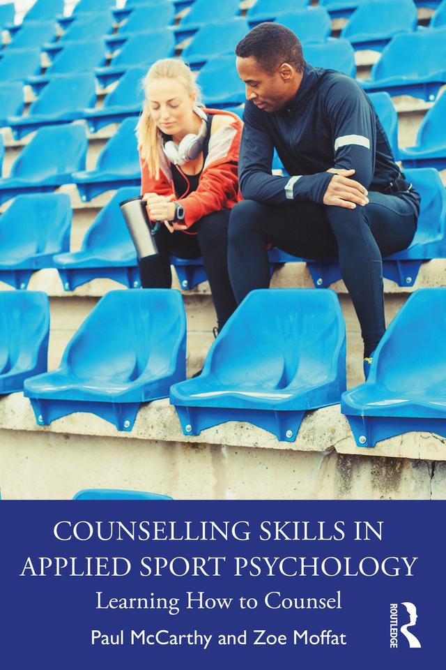 Counselling Skills in Applied Sport Psychology by Paul McCarthy, Zoe Moffat