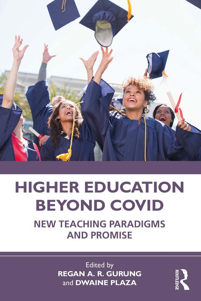 Higher Education Beyond COVID by Dwaine Plaza, Regan A. R. Gurung