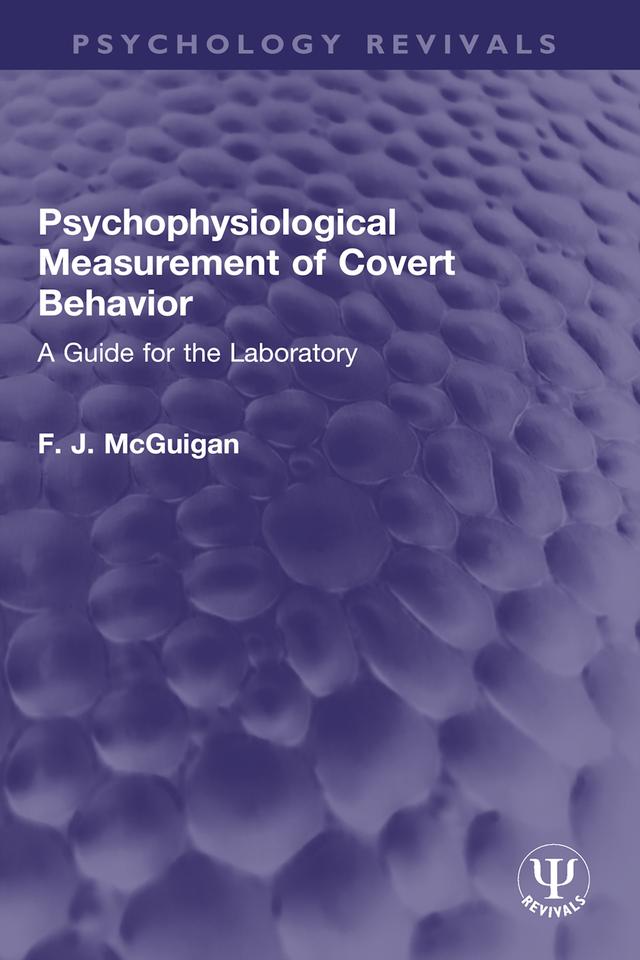 Psychophysiological Measurement of Covert Behavior by F. J. McGuigan
