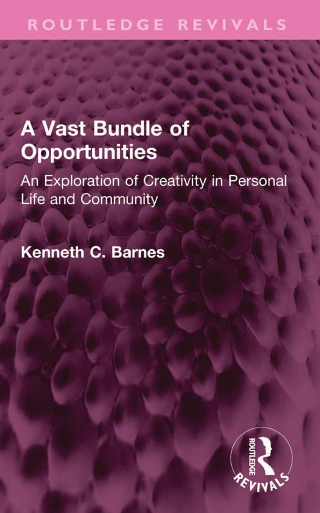 A Vast Bundle of Opportunities by Kenneth C. Barnes