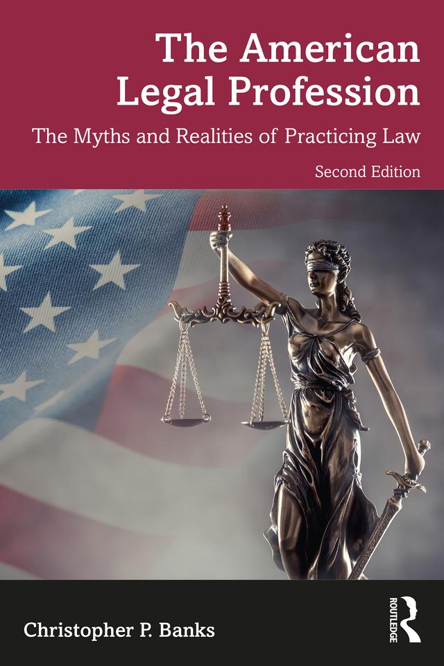 The American Legal Profession by Christopher P. Banks