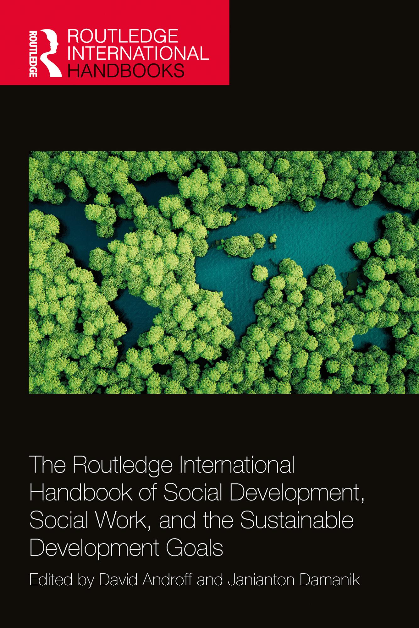 The Routledge International Handbook of Social Development, Social Work, and the Sustainable Development Goals