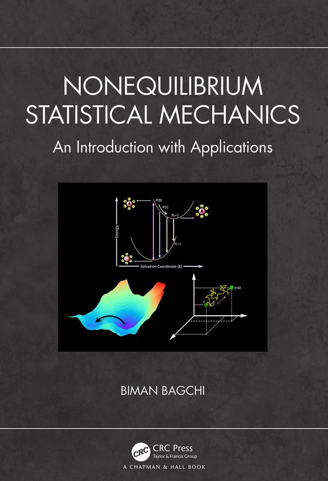 Nonequilibrium Statistical Mechanics by Biman Bagchi
