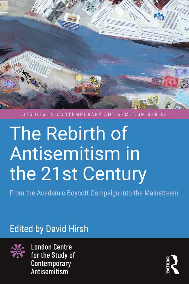 The Rebirth of Antisemitism in the 21st Century by David Hirsh