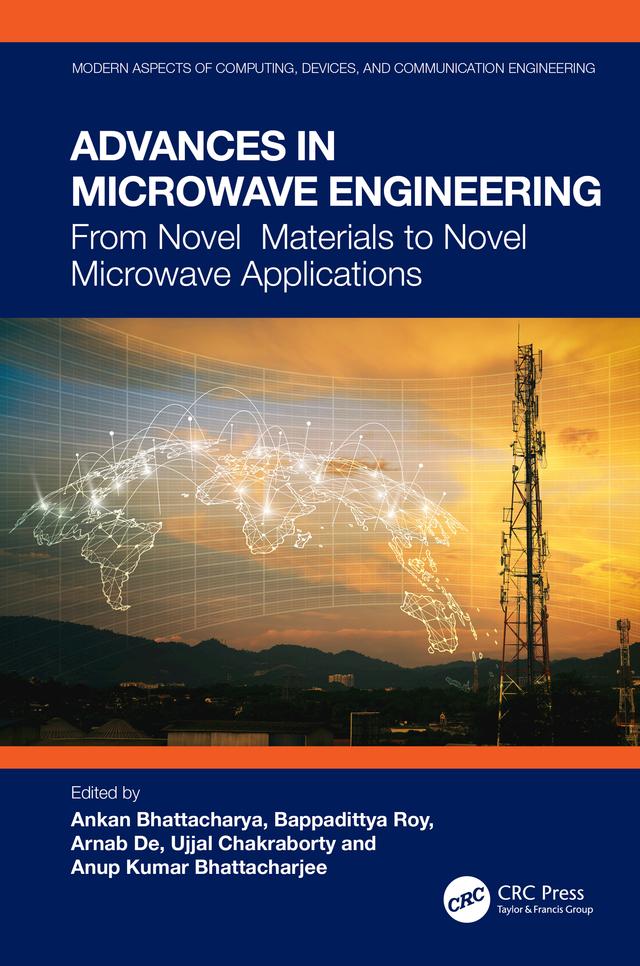 Advances in Microwave Engineering by Ankan Bhattacharya, Anup Kumar Bhattacharjee, Arnab De, Bappadittya Roy, Ujjal Chakraborty