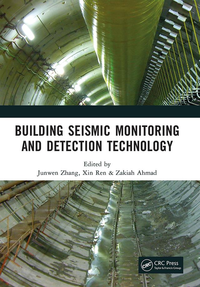 Building Seismic Monitoring and Detection Technology by Junwen Zhang, Xin Ren, Zakiah Ahmad