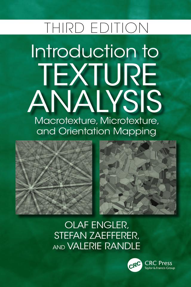 Introduction to Texture Analysis by Olaf Engler, Stefan Zaefferer, Valerie Randle