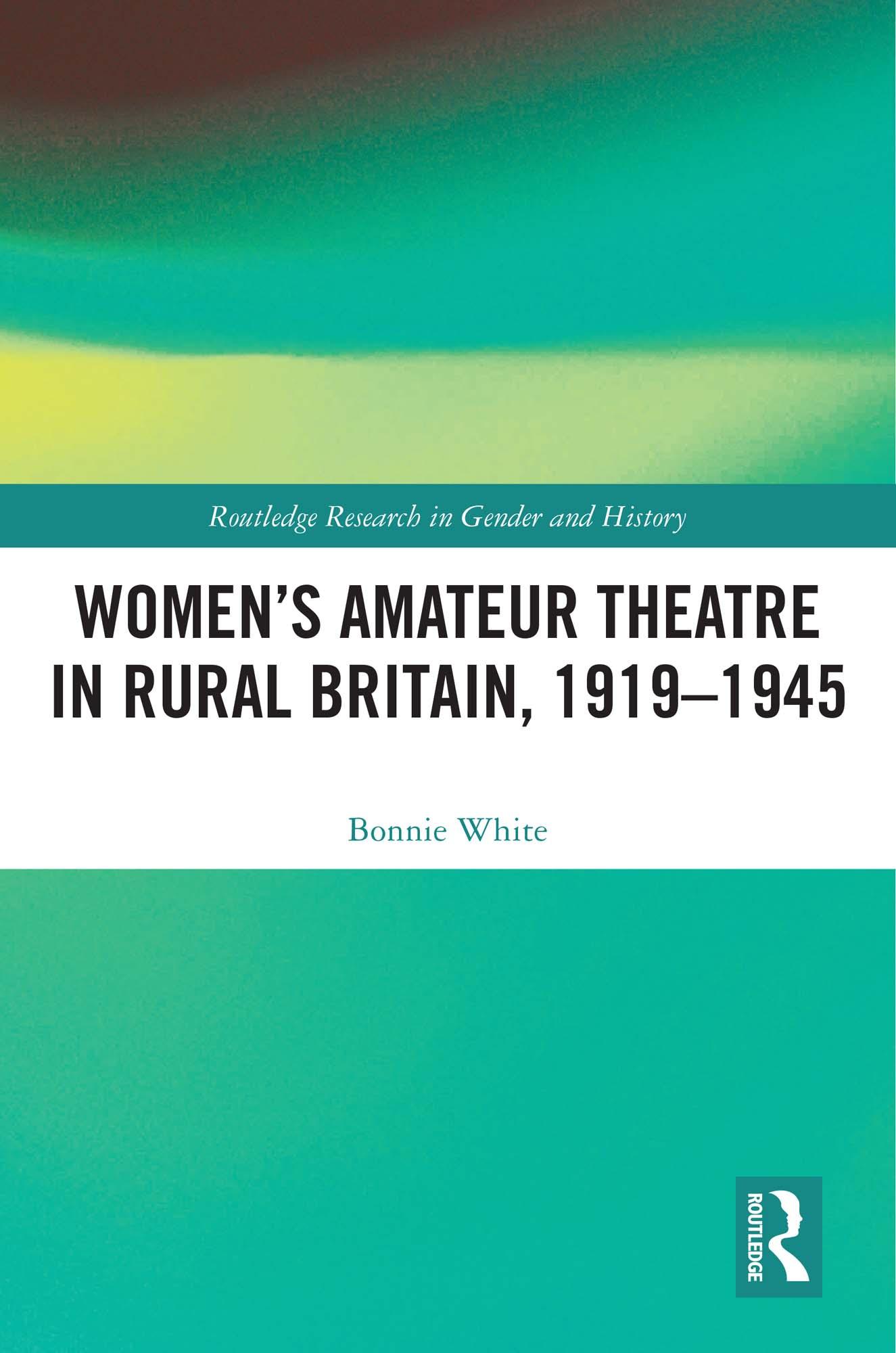 Women’s Amateur Theatre in Rural Britain, 1919–1945