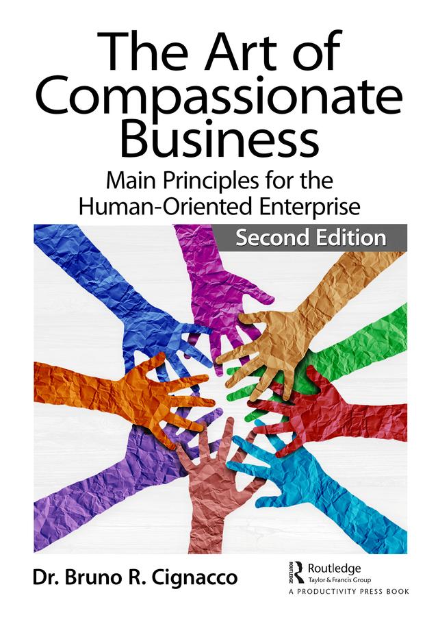 The Art of Compassionate Business by Bruno R. Cignacco