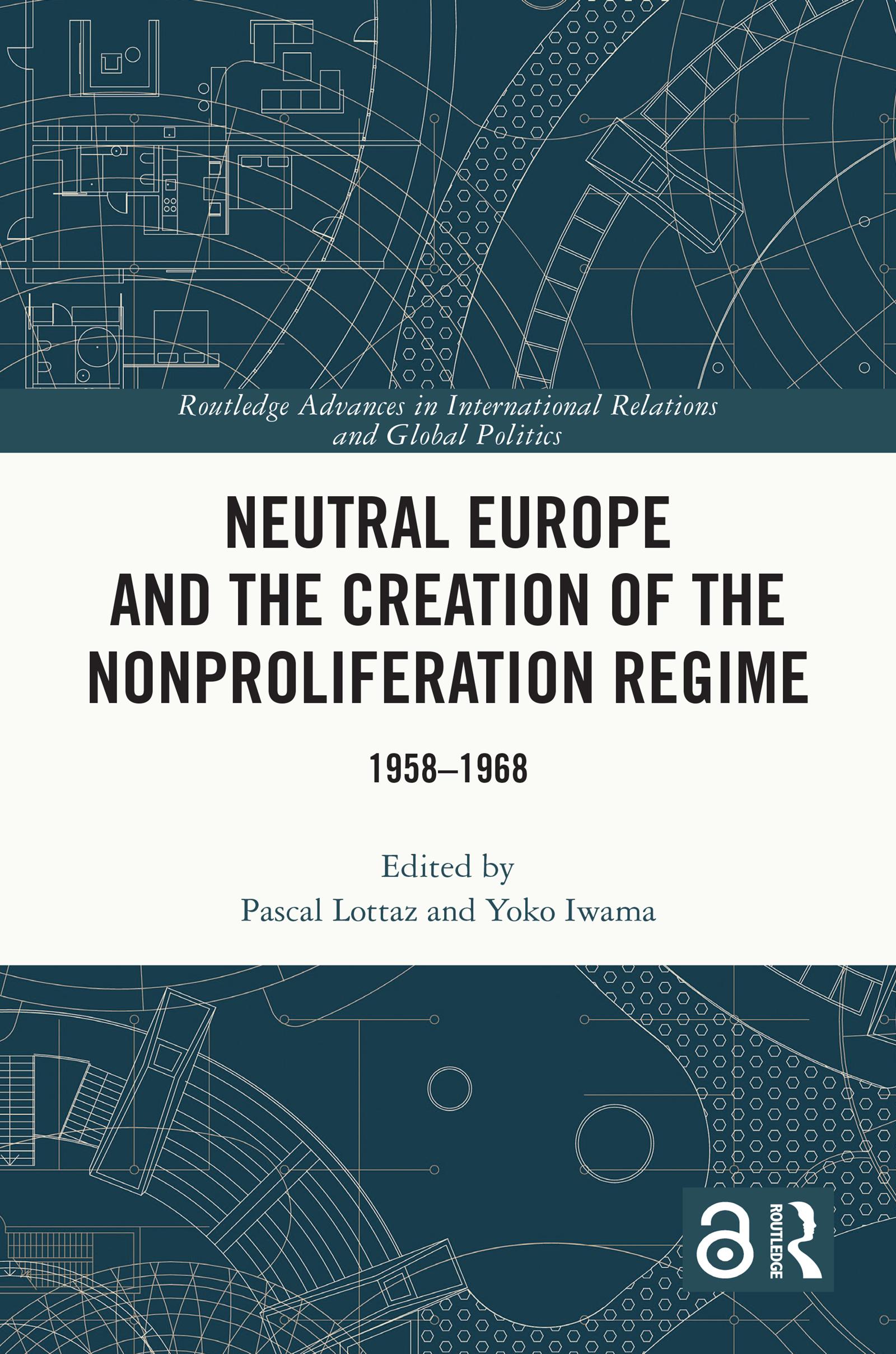 Neutral Europe and the Creation of the Nonproliferation Regime
