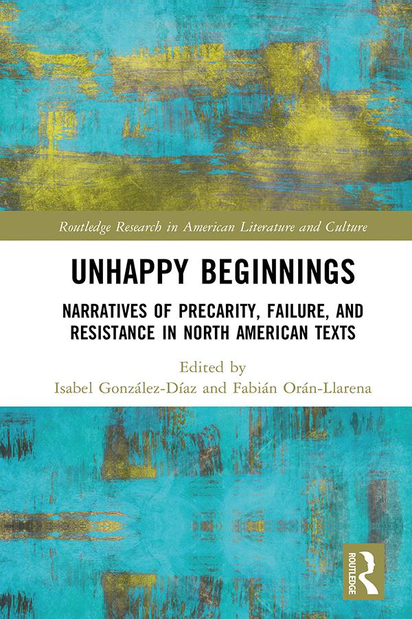 Unhappy Beginnings by Fabián Orán-Llarena, Isabel González-Díaz