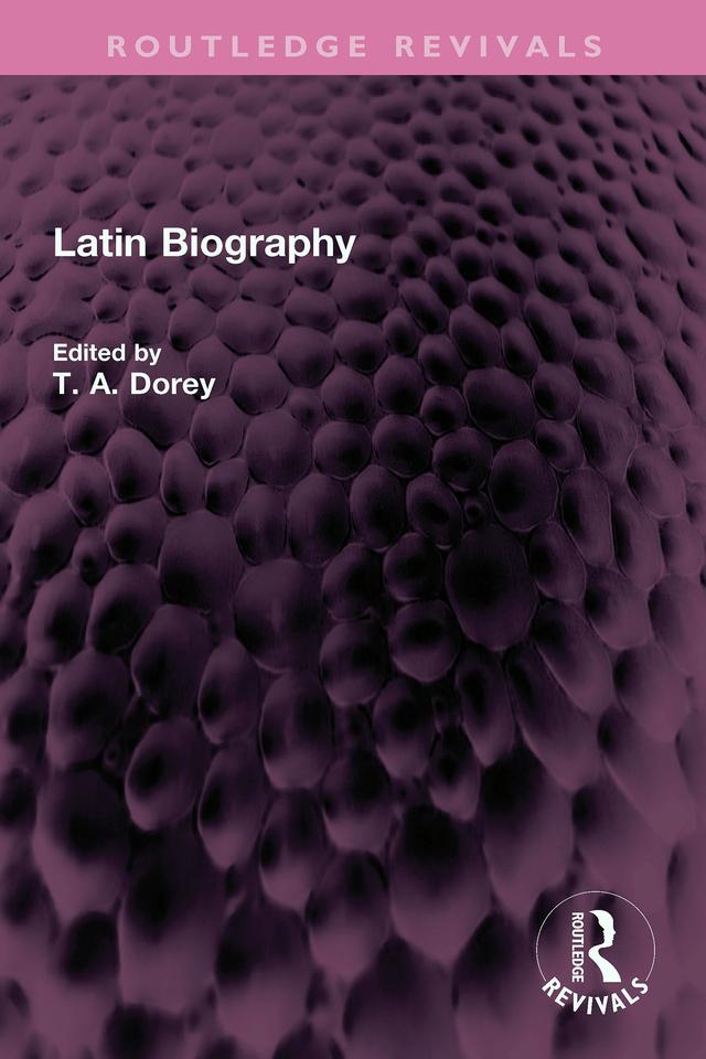 Latin Biography by T A Dorey