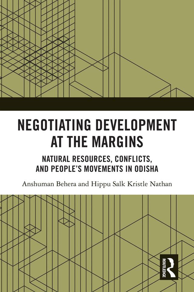 Negotiating Development at the Margins by Anshuman Behera, Hippu Salk Kristle Nathan