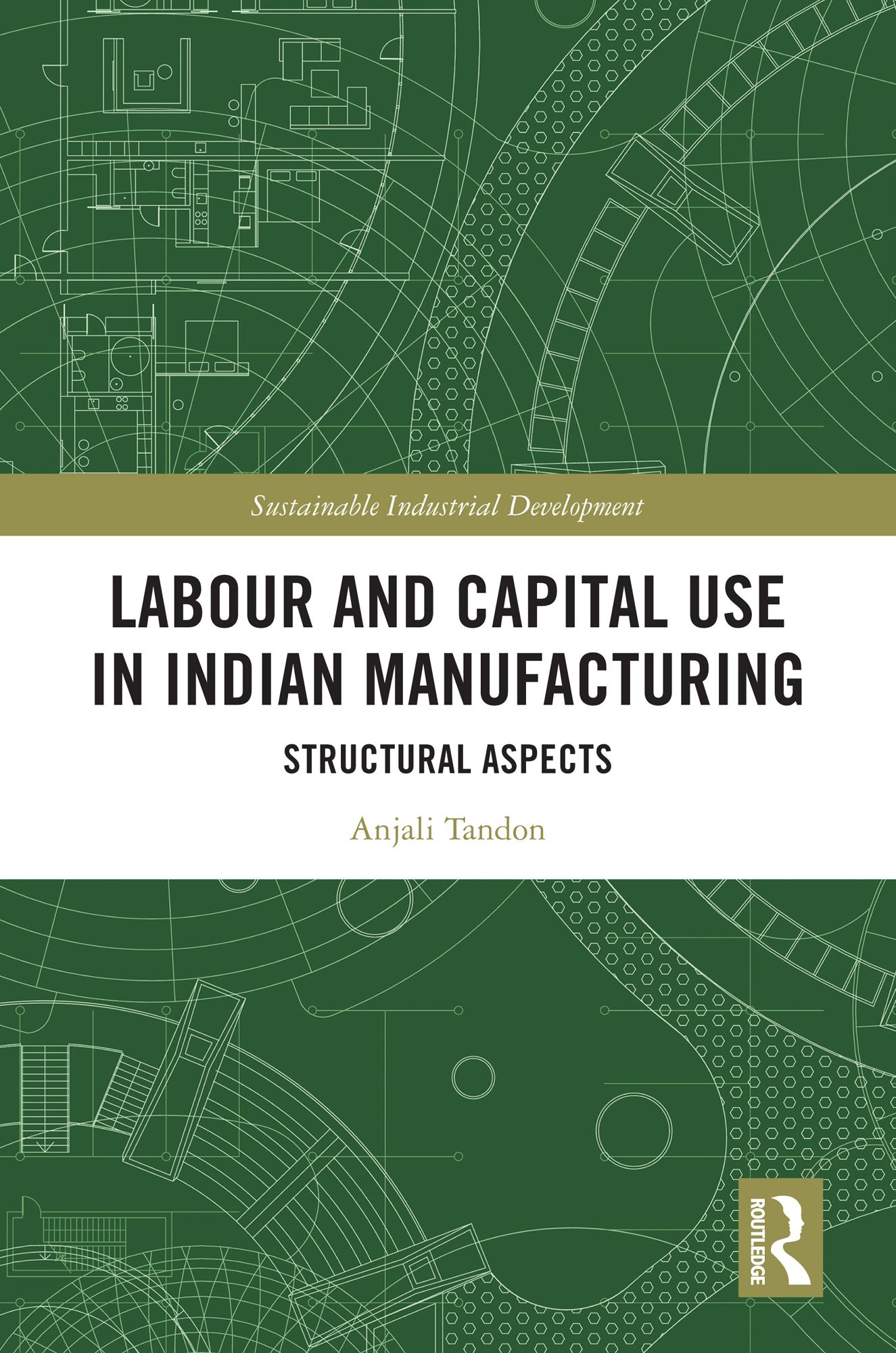Labour and Capital Use in Indian Manufacturing