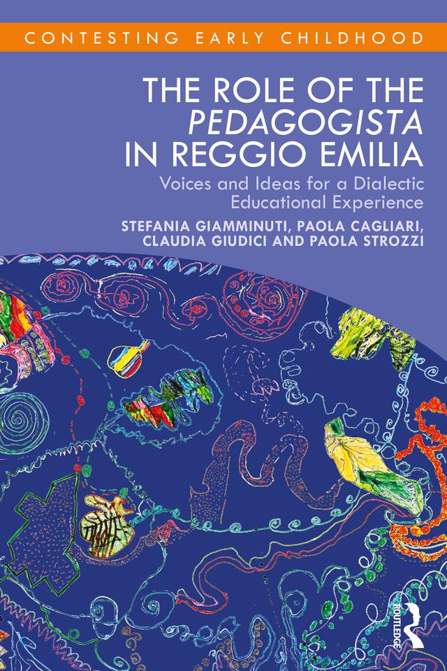 The Role of the Pedagogista in Reggio Emilia by Claudia Giudici, Paola Cagliari, Paola Strozzi, Stefania Giamminuti