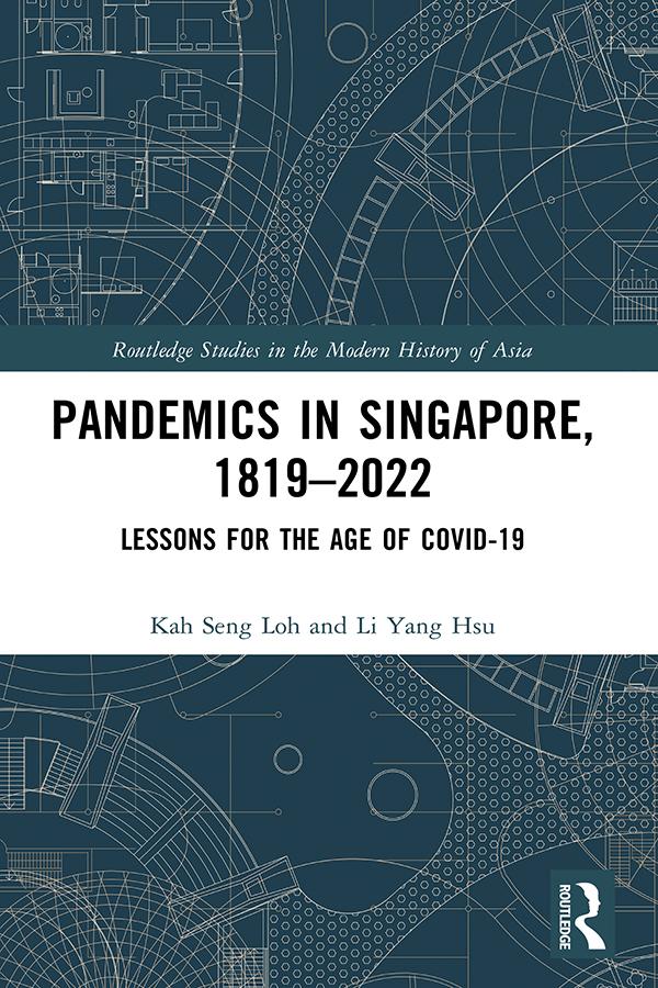Pandemics in Singapore, 1819–2022 by Kah Seng Loh, Li Yang Hsu