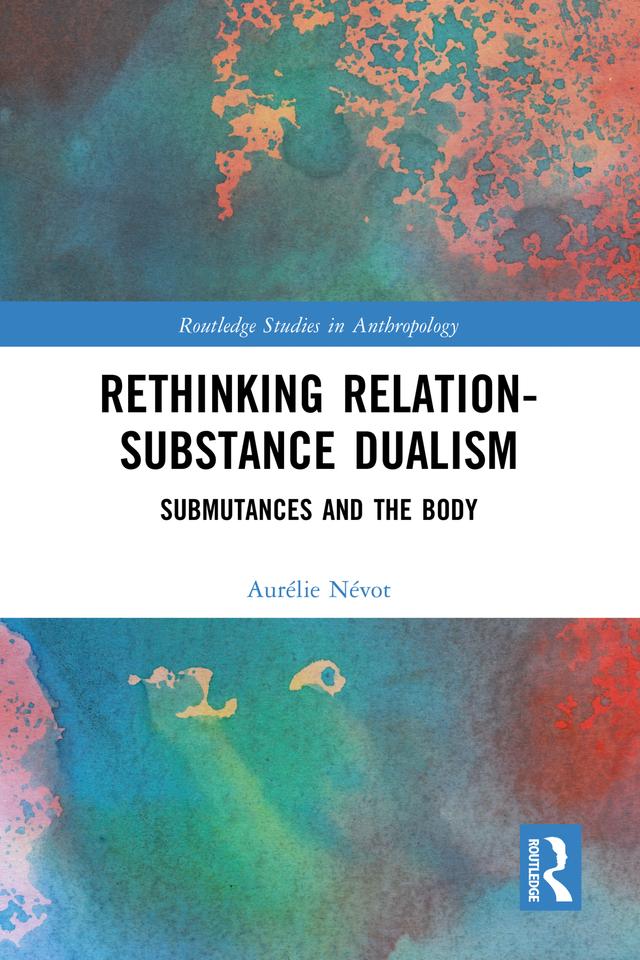 Rethinking Relation-Substance Dualism by Aurélie Névot