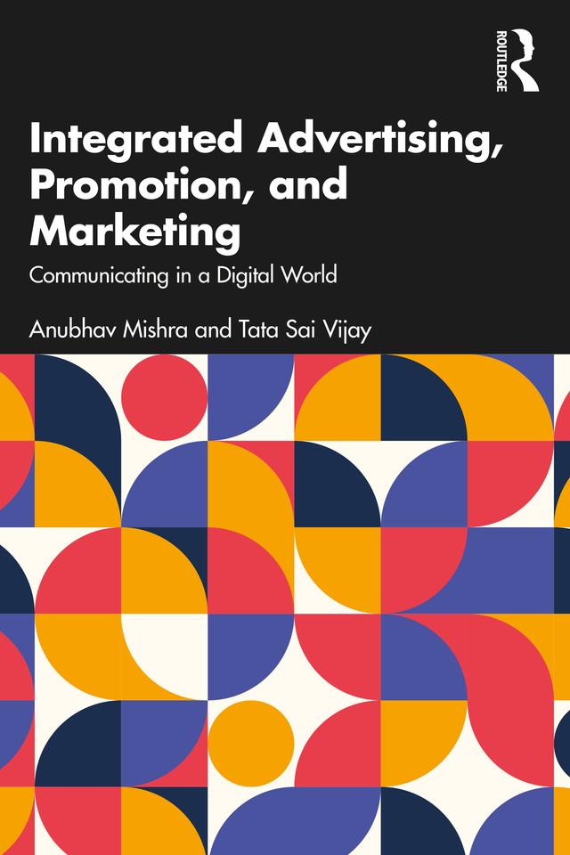 Integrated Advertising, Promotion, and Marketing by Anubhav Mishra, Tata Sai Vijay