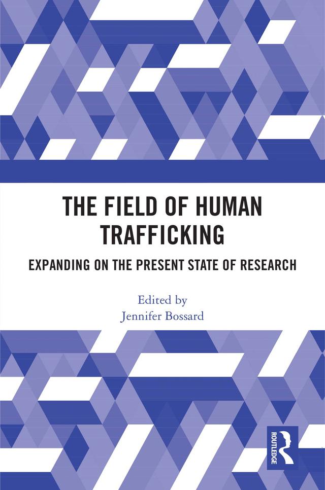The Field of Human Trafficking by Jennifer Bossard