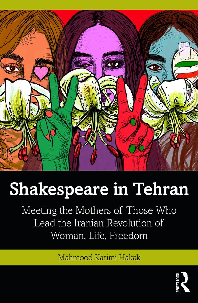 Shakespeare in Tehran by Mahmood Karimi Hakak