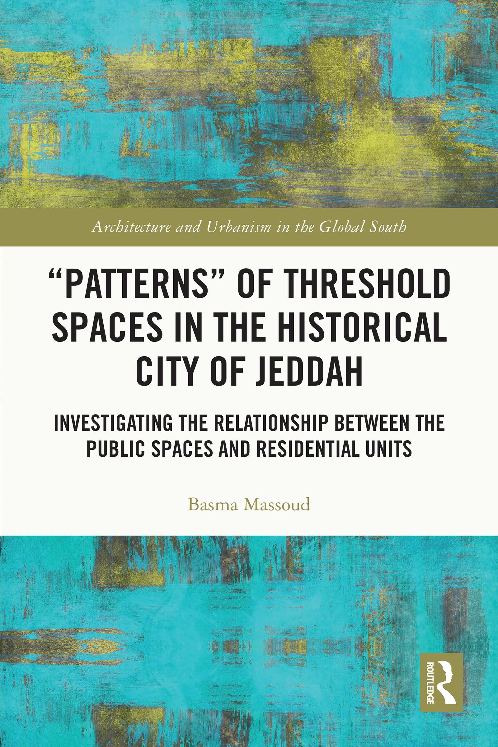 “Patterns” of Threshold Spaces in the Historical City of Jeddah