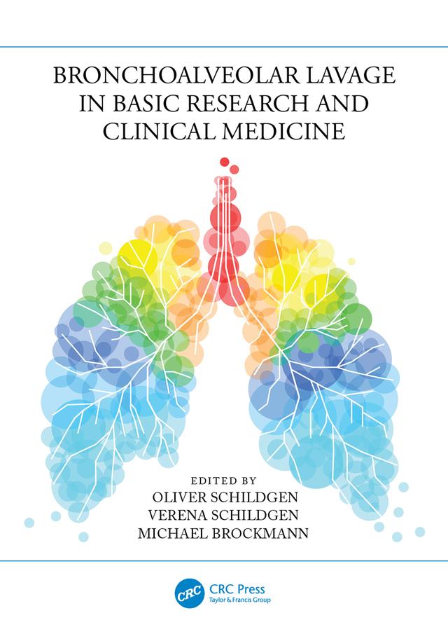 Bronchoalveolar Lavage in Basic Research and Clinical Medicine by Michael Brockmann, Oliver Schildgen, Verena Schildgen