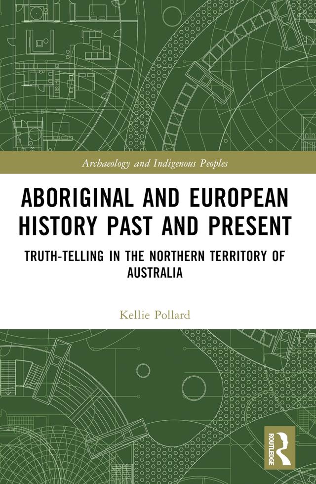 Aboriginal and European History Past and Present by Kellie Pollard