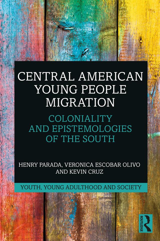 Central American Young People Migration by Henry Parada, Kevin Cruz, Veronica Escobar Olivo