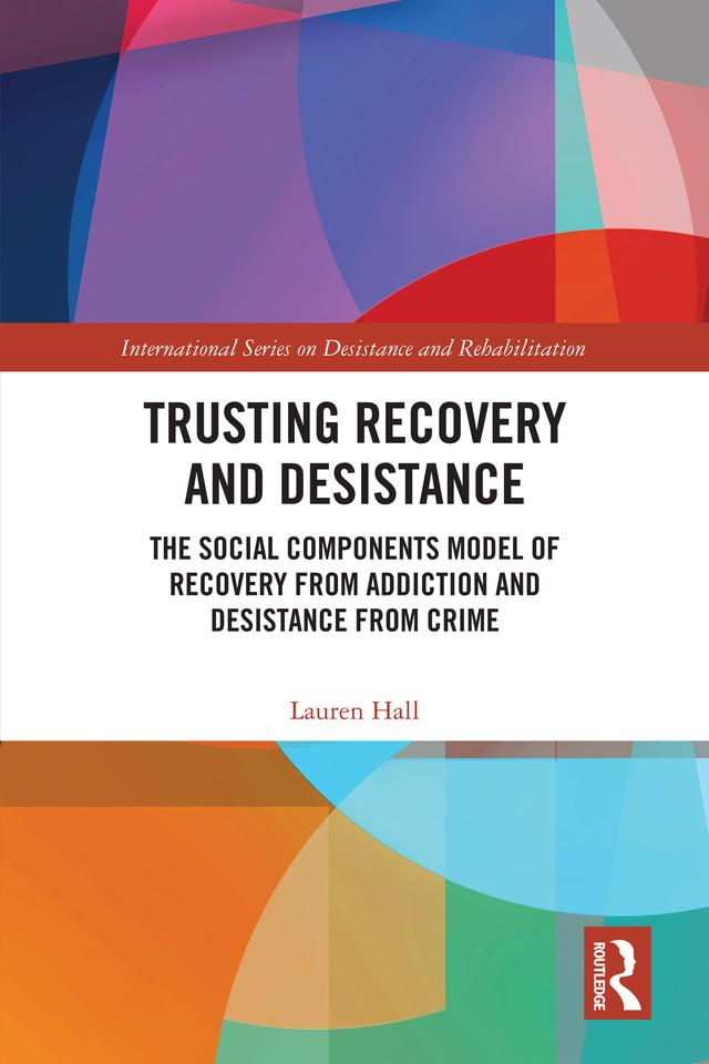 Trusting Recovery and Desistance by Lauren Hall