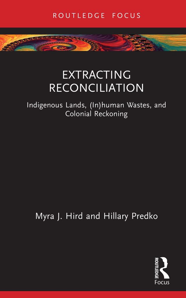 Extracting Reconciliation by Hillary Predko, Myra J. Hird