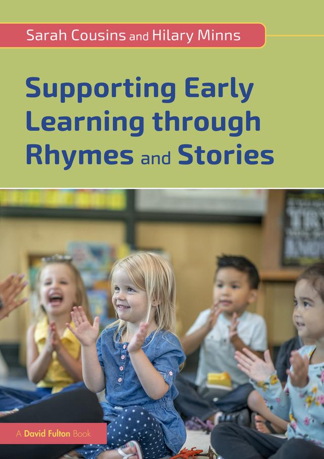 Supporting Early Learning through Rhymes and Stories by Hilary Minns, Sarah Cousins