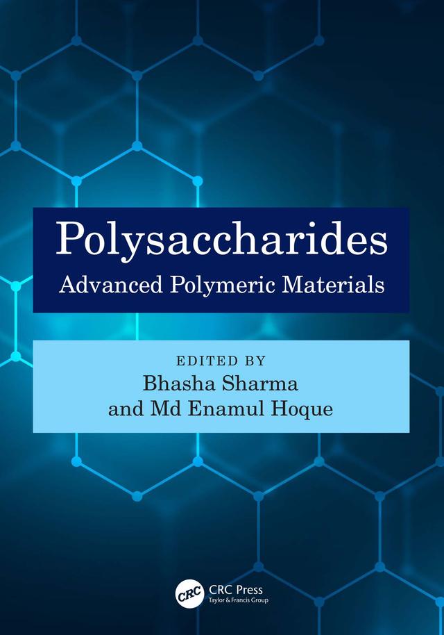 Polysaccharides by Bhasha Sharma, M. Enamul Hoque