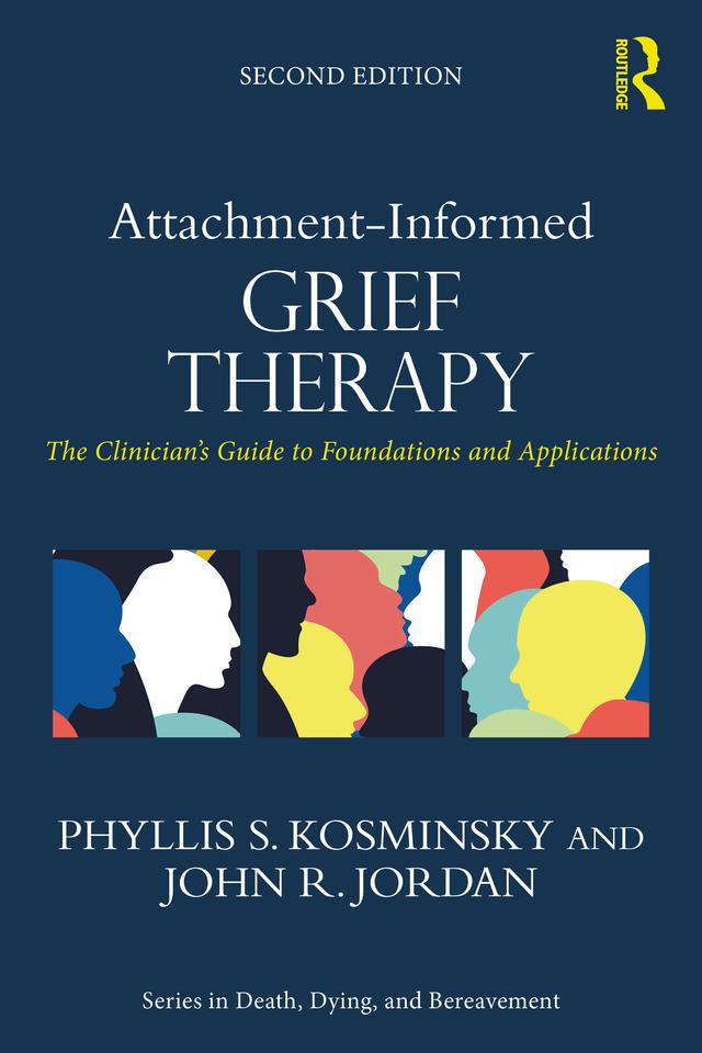 Attachment-Informed Grief Therapy by John R. Jordan, Phyllis S. Kosminsky