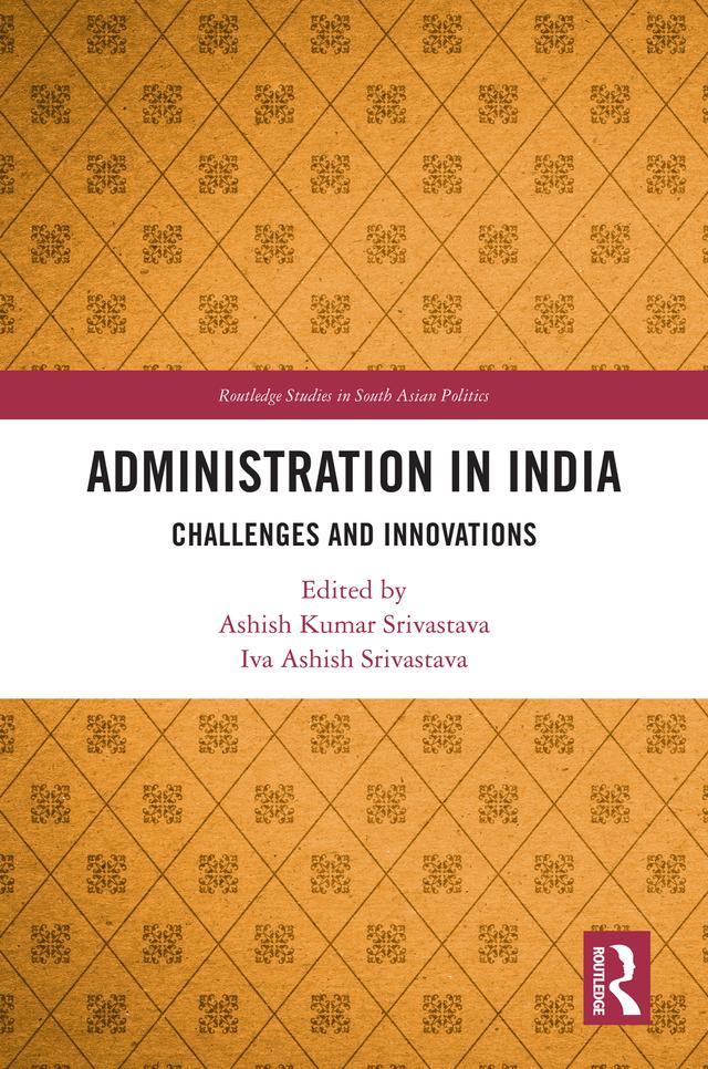 Administration in India by Ashish Kumar Srivastava, Iva Ashish Srivastava