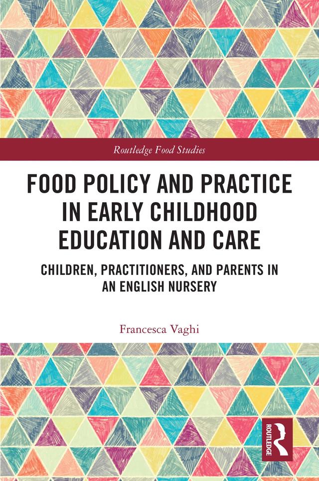 Food Policy and Practice in Early Childhood Education and Care by Francesca Vaghi