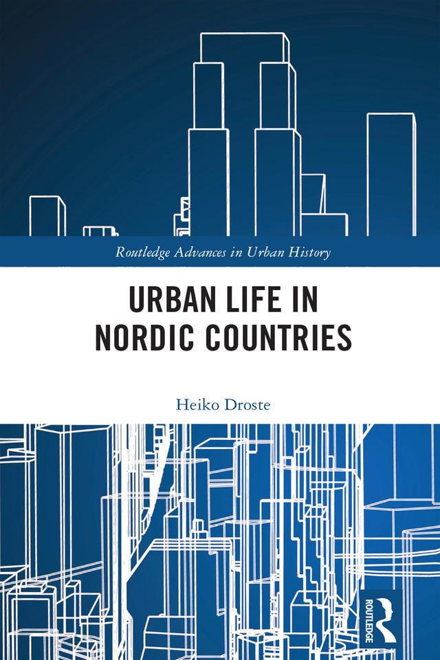 Urban Life in Nordic Countries by Heiko Droste