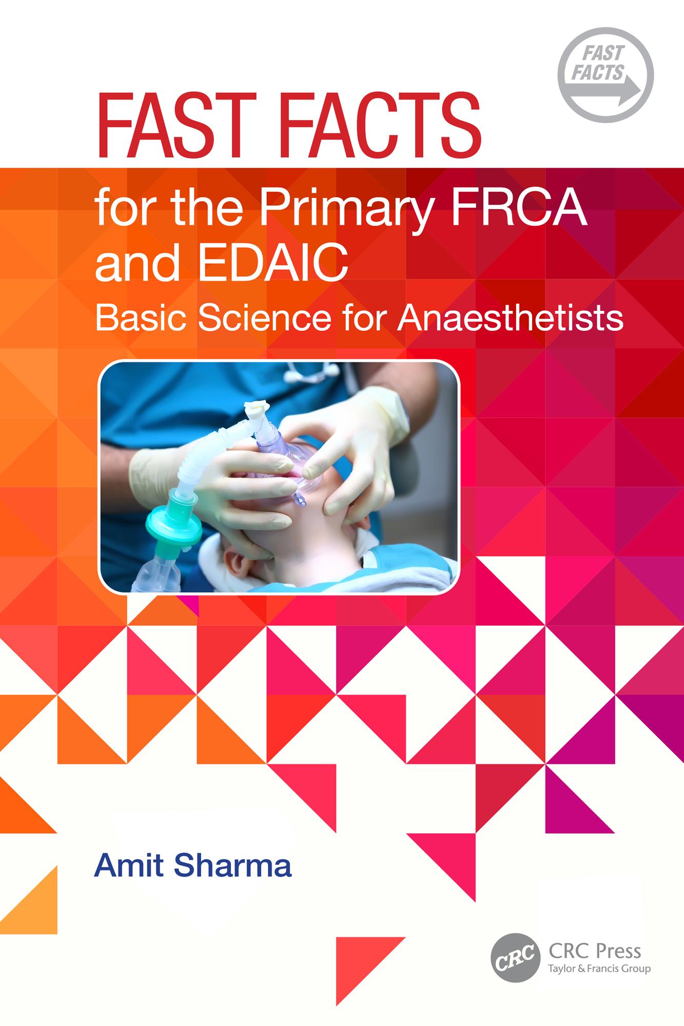 Fast Facts for the Primary FRCA and EDAIC