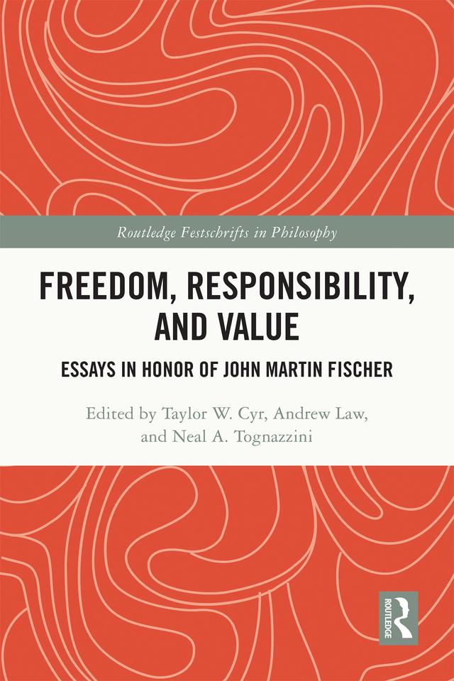 Freedom, Responsibility, and Value by Andrew Law, Neal A. Tognazzini, Taylor W. Cyr
