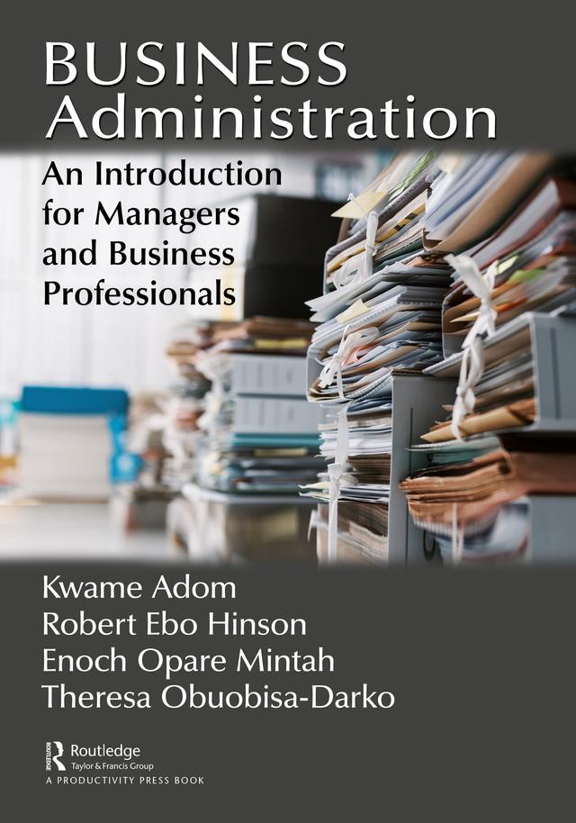 Business Administration by Enoch Opare Mintah, Kwame Adom, Robert Ebo Hinson, Theresa Obuobisa-Darko