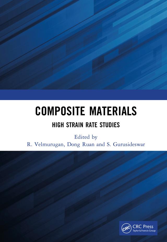 Composite Materials by Dong Ruan, R. Velmurugan, S. Gurusideswar