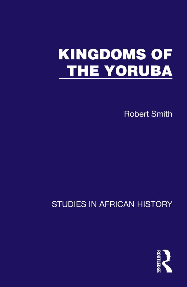 Kingdoms of the Yoruba by Robert Smith