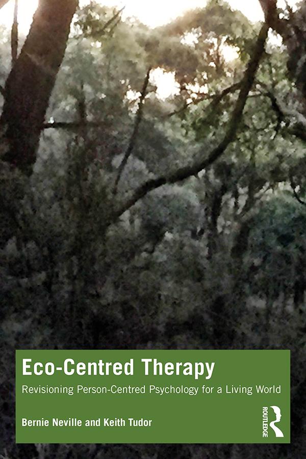 Eco-Centred Therapy by Bernie Neville, Keith Tudor